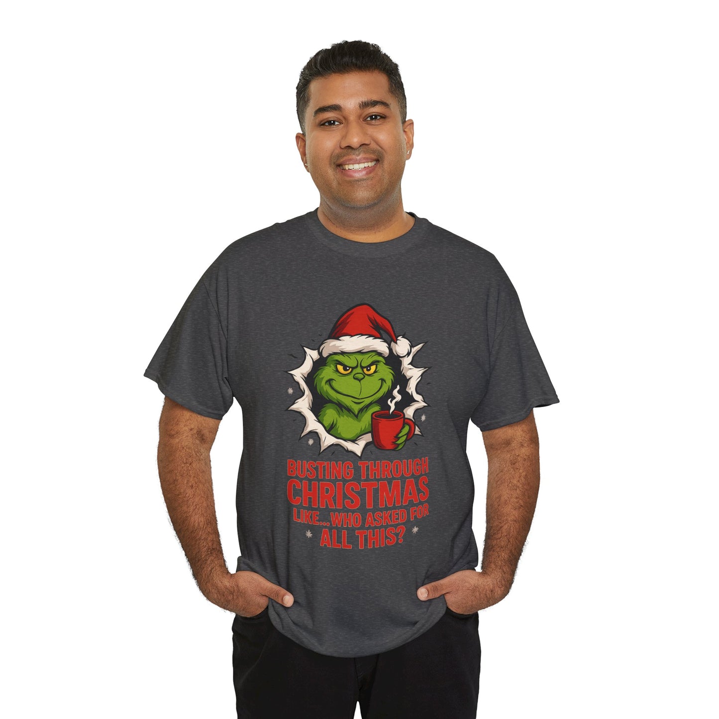 Grinch Christmas T-Shirt — "Busting Through Christmas" Front & "Mind Your Business" Back