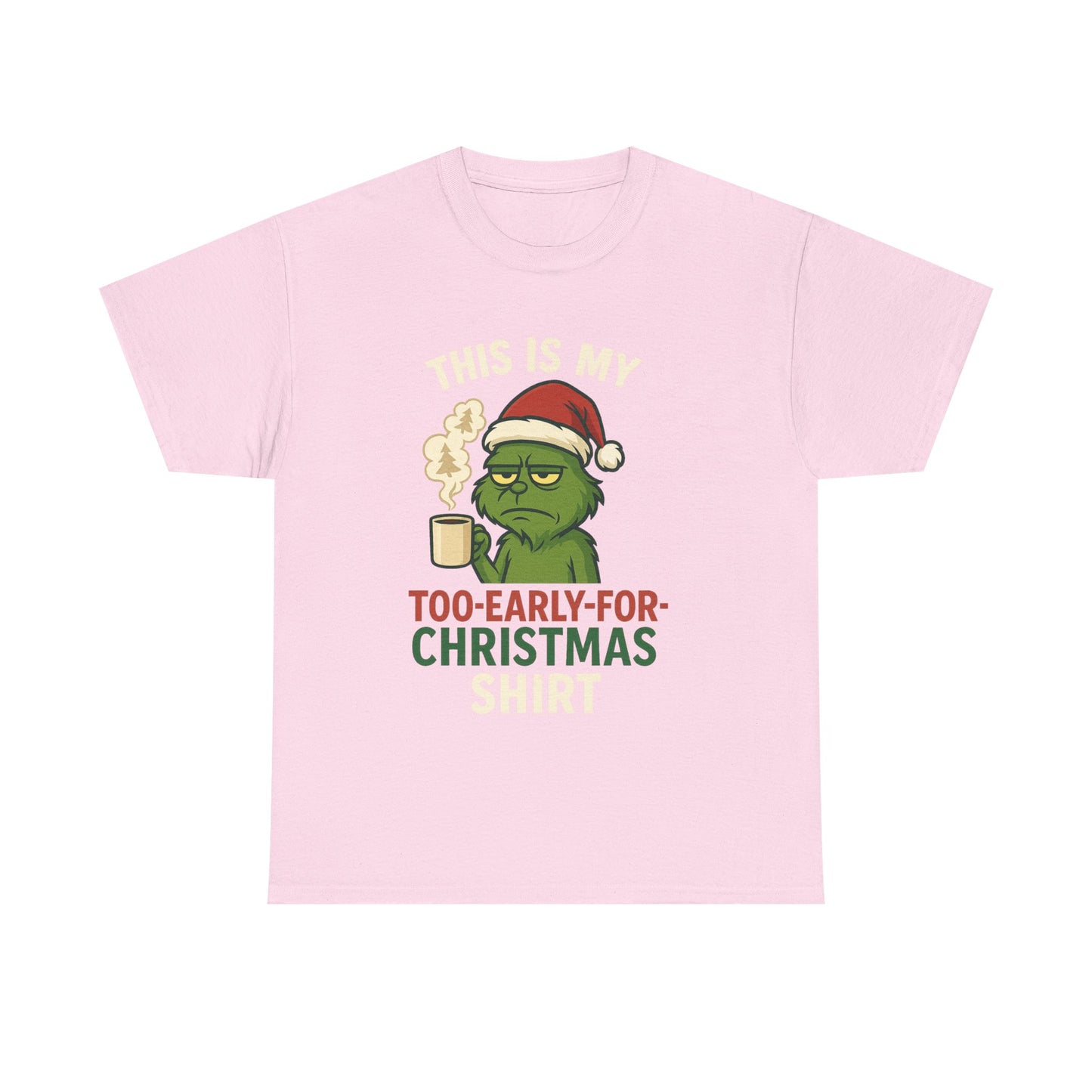 Grumpy Santa Coffee Tee – "Too Early for Christmas" Holiday T-Shirt