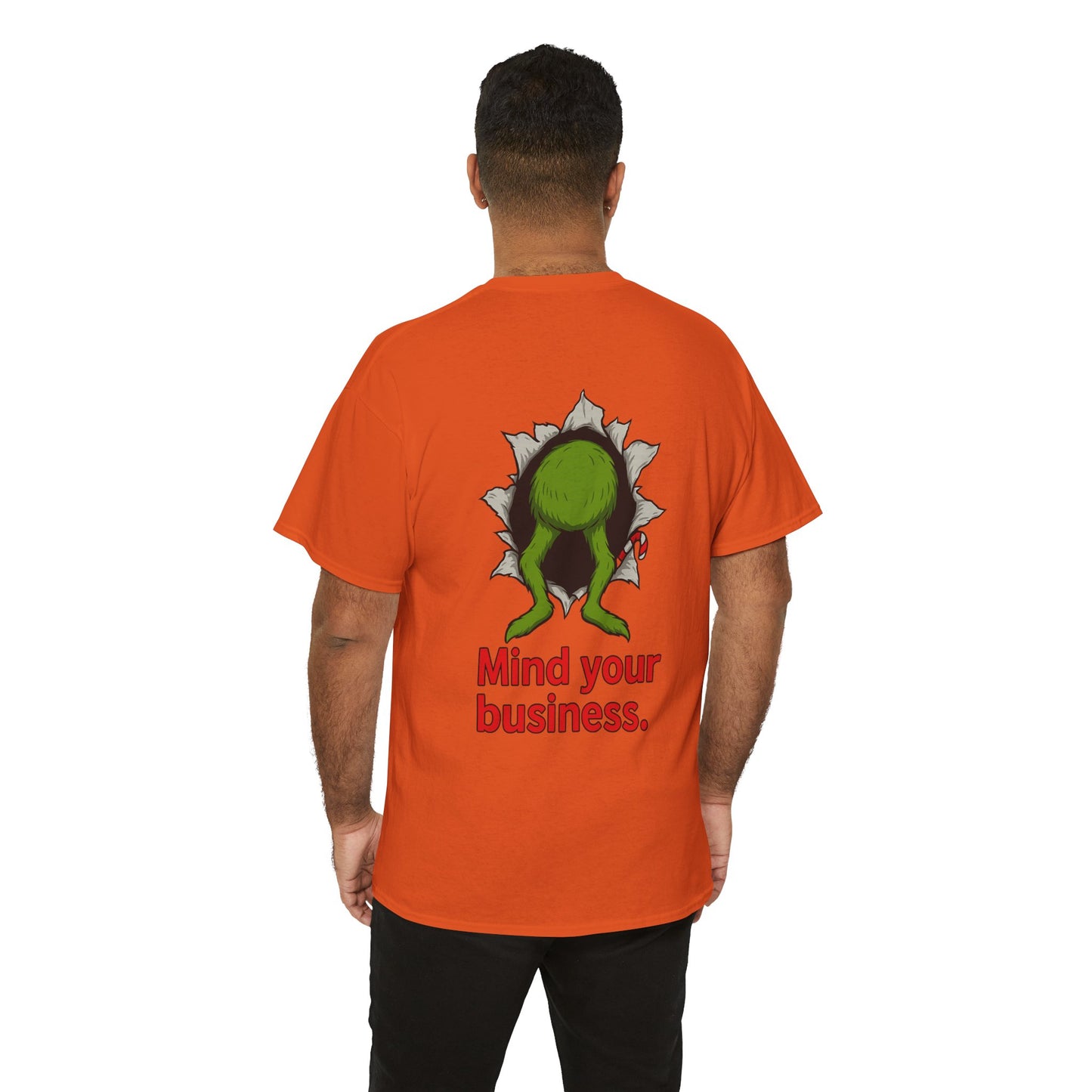 Grinch Christmas T-Shirt — "Busting Through Christmas" Front & "Mind Your Business" Back