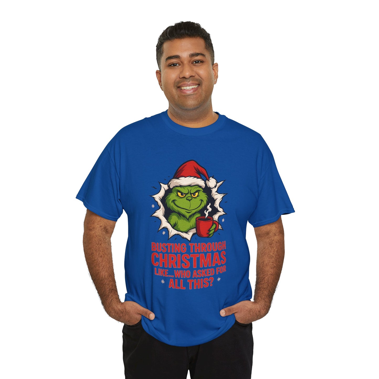 Grinch Christmas T-Shirt — "Busting Through Christmas" Front & "Mind Your Business" Back