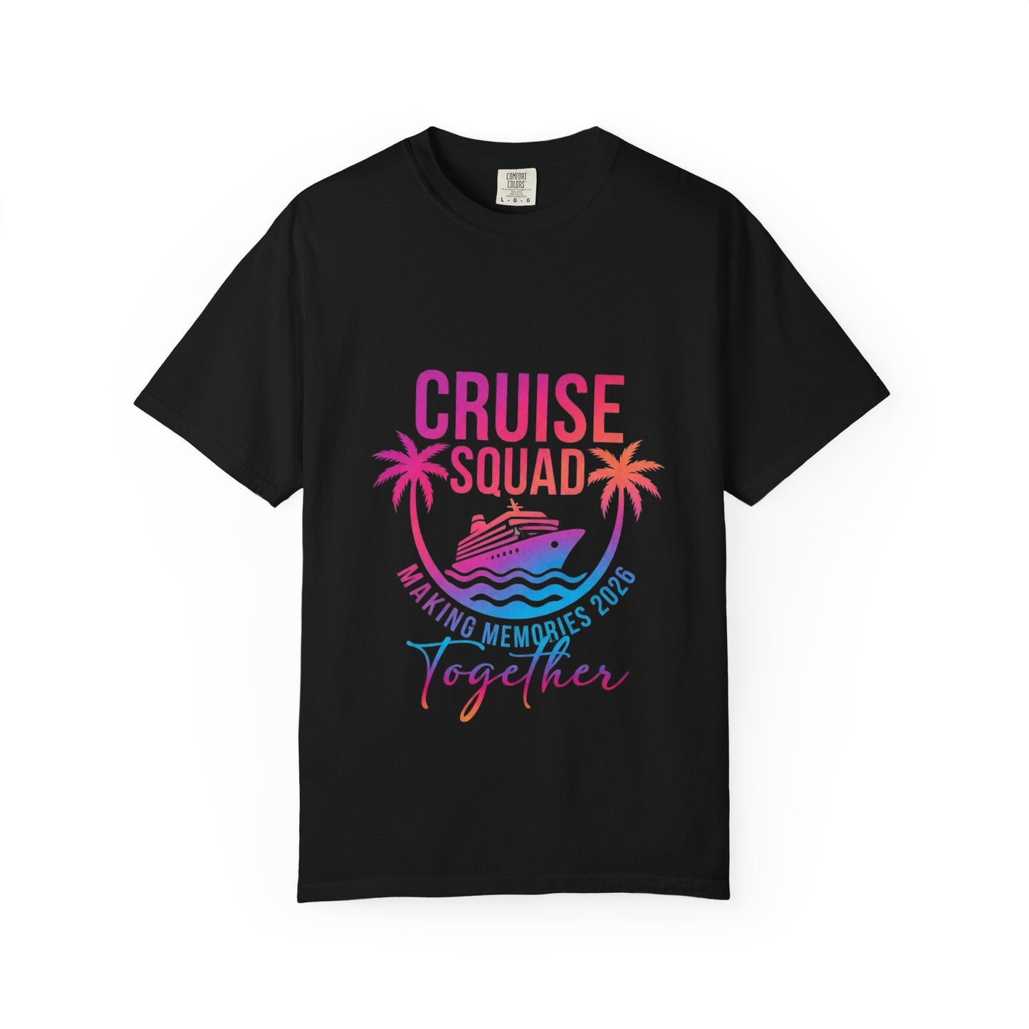Cruise Squad T-Shirt — Making Memories Together 2026 Tee
