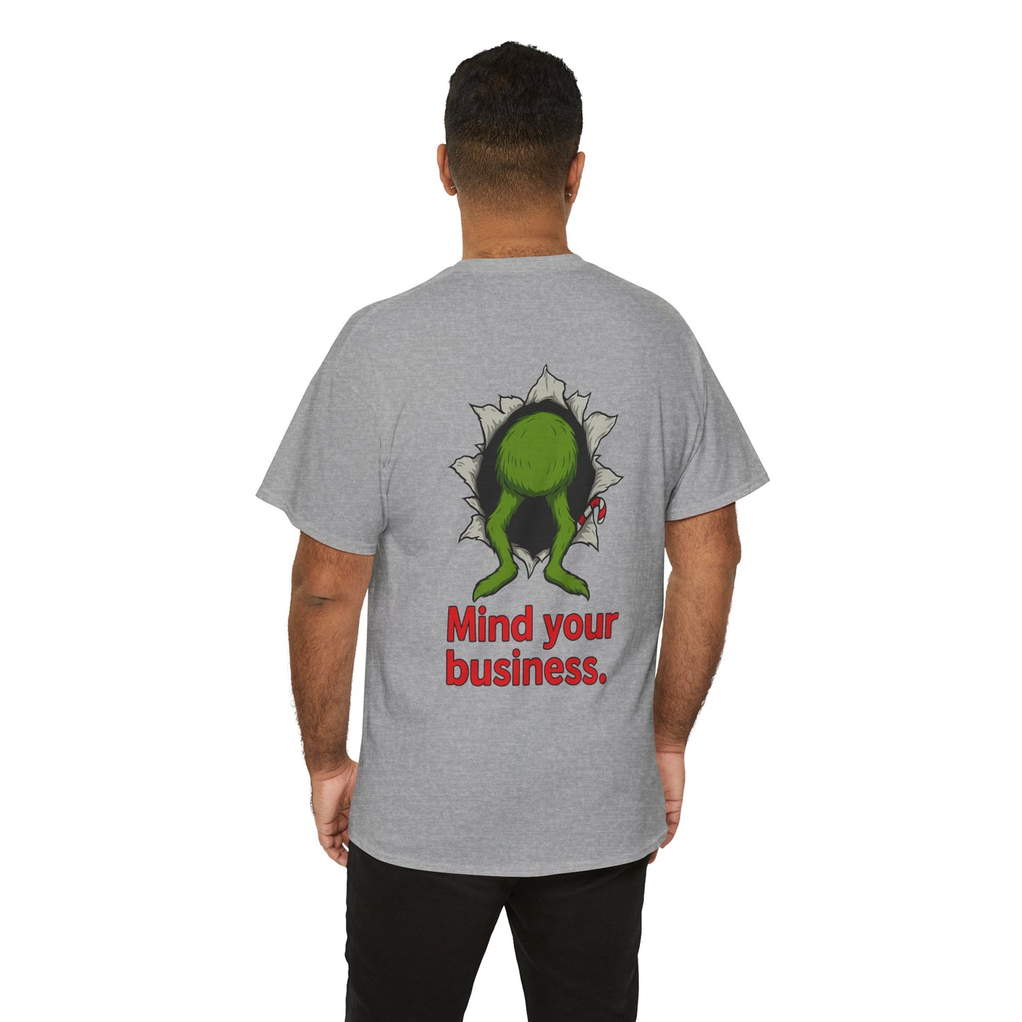 Grinch Christmas T-Shirt — "Busting Through Christmas" Front & "Mind Your Business" Back