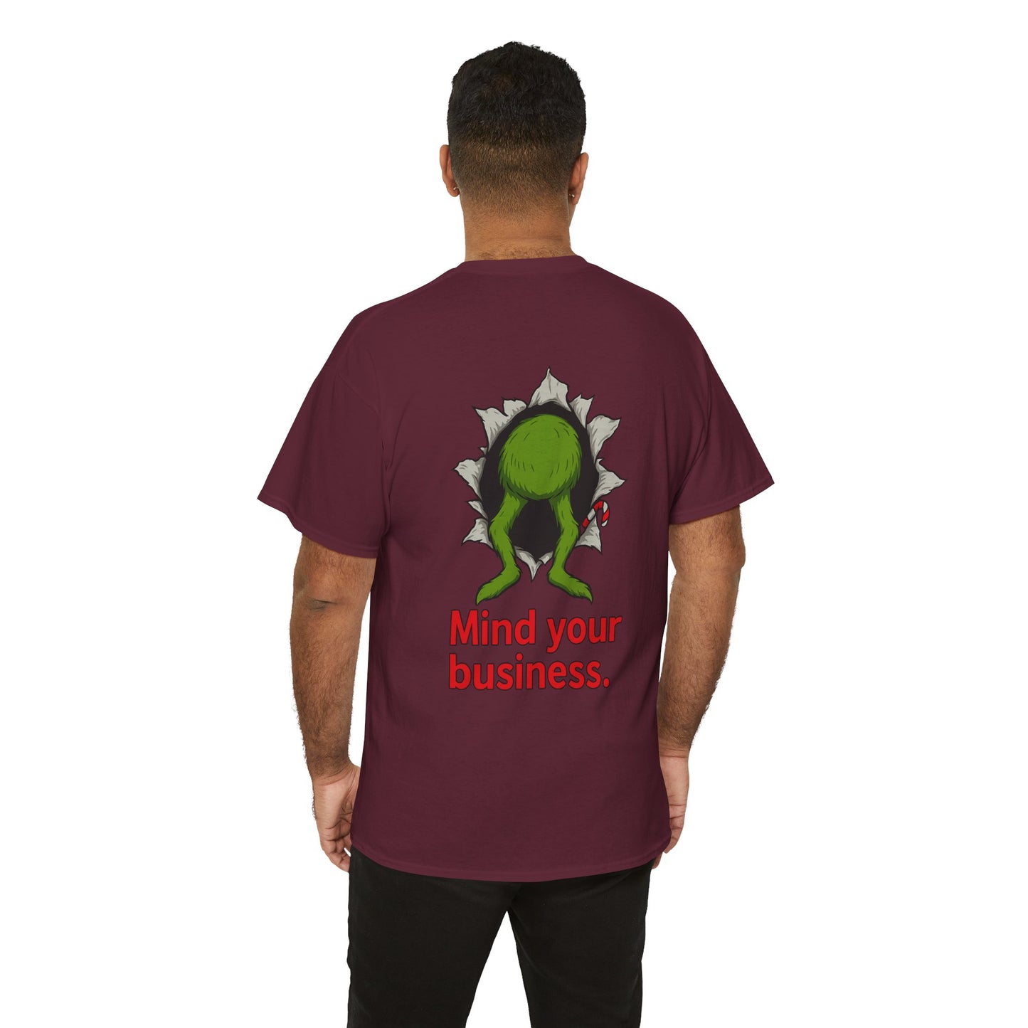Grinch Christmas T-Shirt — "Busting Through Christmas" Front & "Mind Your Business" Back
