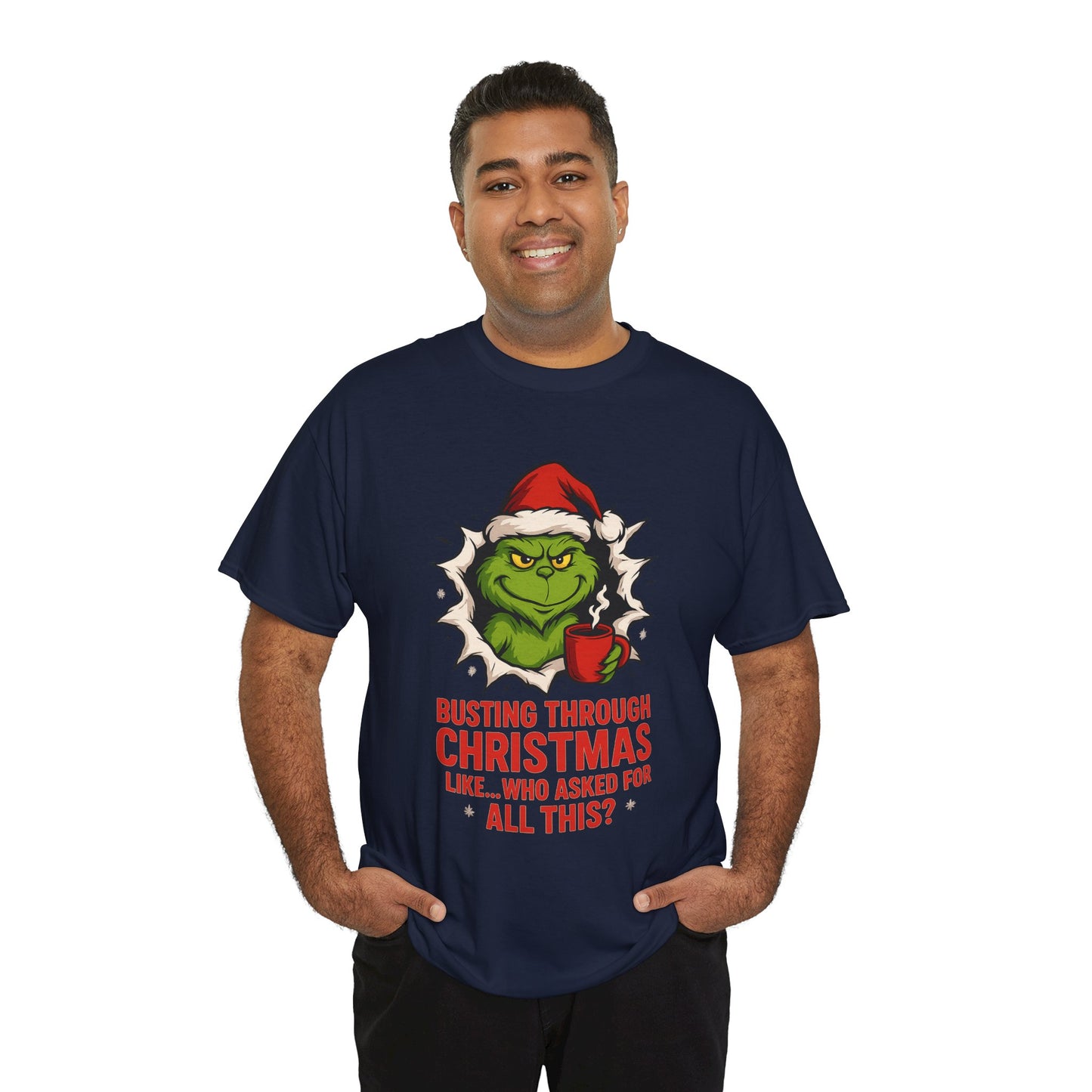Grinch Christmas T-Shirt — "Busting Through Christmas" Front & "Mind Your Business" Back