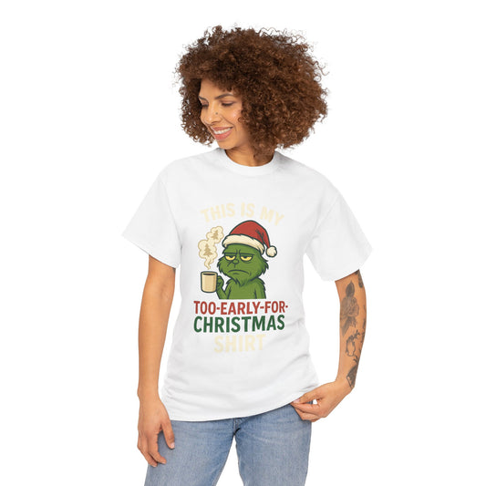 Grumpy Santa Coffee Tee – "Too Early for Christmas" Holiday T-Shirt