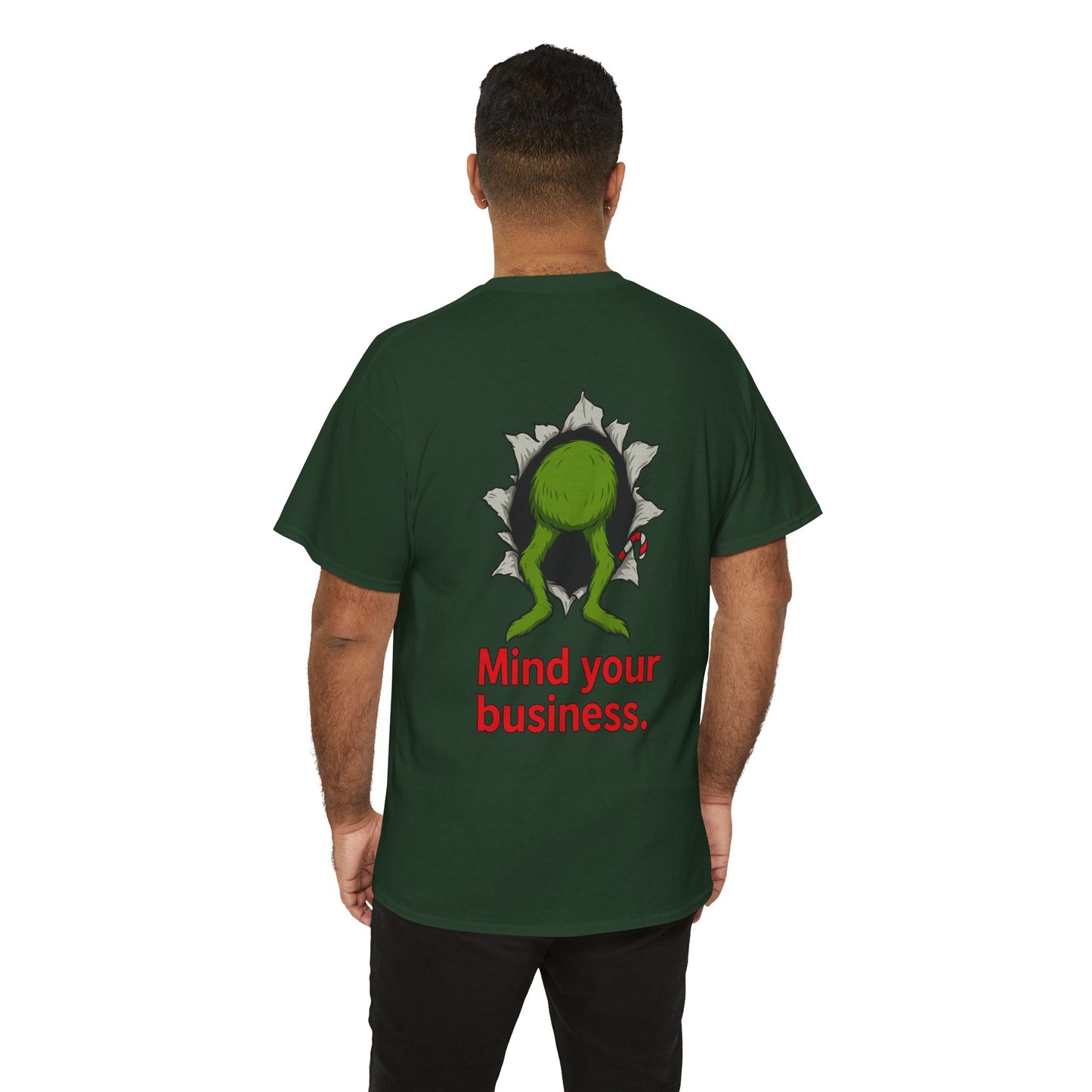 Grinch Christmas T-Shirt — "Busting Through Christmas" Front & "Mind Your Business" Back